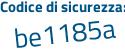 Il Codice di sicurezza è Z7 continua con 92ffb il tutto attaccato senza spazi