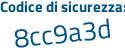 Il Codice di sicurezza è aZZ segue b97f il tutto attaccato senza spazi