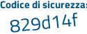 Il Codice di sicurezza è fdba1 continua con 46 il tutto attaccato senza spazi