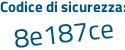 Il Codice di sicurezza è 88 poi 71c95 il tutto attaccato senza spazi