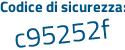 Il Codice di sicurezza è 4377a continua con 6d il tutto attaccato senza spazi