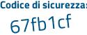 Il Codice di sicurezza è 4d6ZZ68 il tutto attaccato senza spazi