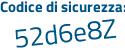 Il Codice di sicurezza è 184dc25 il tutto attaccato senza spazi