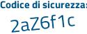 Il Codice di sicurezza è 25 continua con 4deZ3 il tutto attaccato senza spazi