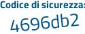Il Codice di sicurezza è 4 poi e12b4c il tutto attaccato senza spazi