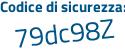 Il Codice di sicurezza è 6a646 continua con 9f il tutto attaccato senza spazi