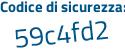 Il Codice di sicurezza è 6ae4e segue de il tutto attaccato senza spazi