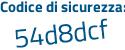 Il Codice di sicurezza è 4ce81 continua con ef il tutto attaccato senza spazi