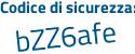 Il Codice di sicurezza è 56df continua con 6f9 il tutto attaccato senza spazi