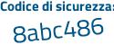 Il Codice di sicurezza è a28d7 continua con 5b il tutto attaccato senza spazi