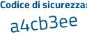 Il Codice di sicurezza è 28d segue Zafd il tutto attaccato senza spazi