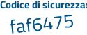 Il Codice di sicurezza è 417d segue 628 il tutto attaccato senza spazi