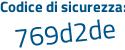 Il Codice di sicurezza è 9 continua con 2deb25 il tutto attaccato senza spazi