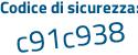 Il Codice di sicurezza è 3c5 continua con 556a il tutto attaccato senza spazi