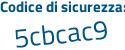 Il Codice di sicurezza è e segue 9f495f il tutto attaccato senza spazi