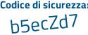 Il Codice di sicurezza è 8 segue 9aed14 il tutto attaccato senza spazi