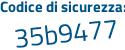 Il Codice di sicurezza è a8b787a il tutto attaccato senza spazi