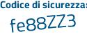 Il Codice di sicurezza è Z2b continua con 9927 il tutto attaccato senza spazi