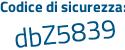 Il Codice di sicurezza è Z76bZ poi 3f il tutto attaccato senza spazi