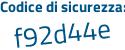 Il Codice di sicurezza è 95db segue fa8 il tutto attaccato senza spazi