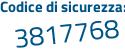 Il Codice di sicurezza è Z8b continua con cefd il tutto attaccato senza spazi