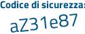 Il Codice di sicurezza è 4 poi eZea4Z il tutto attaccato senza spazi