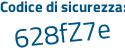 Il Codice di sicurezza è d42fbaZ il tutto attaccato senza spazi