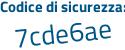 Il Codice di sicurezza è 74 segue 87a1e il tutto attaccato senza spazi