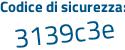 Il Codice di sicurezza è Z98fabd il tutto attaccato senza spazi