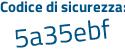 Il Codice di sicurezza è a555 continua con 145 il tutto attaccato senza spazi