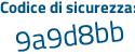 Il Codice di sicurezza è fe49cdZ il tutto attaccato senza spazi
