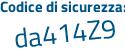 Il Codice di sicurezza è 4 continua con 66d1Z3 il tutto attaccato senza spazi
