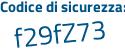 Il Codice di sicurezza è f87bc39 il tutto attaccato senza spazi