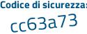 Il Codice di sicurezza è 1a32 segue 363 il tutto attaccato senza spazi