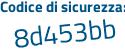 Il Codice di sicurezza è a63f7 segue c2 il tutto attaccato senza spazi