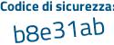 Il Codice di sicurezza è 68Zb1 segue 88 il tutto attaccato senza spazi