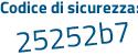 Il Codice di sicurezza è Z6a3b continua con a9 il tutto attaccato senza spazi