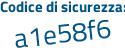 Il Codice di sicurezza è 41 continua con 18d3Z il tutto attaccato senza spazi