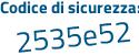 Il Codice di sicurezza è bZcfff5 il tutto attaccato senza spazi
