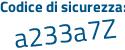 Il Codice di sicurezza è bc87 segue 57e il tutto attaccato senza spazi