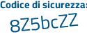 Il Codice di sicurezza è fZ13a continua con b7 il tutto attaccato senza spazi