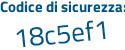 Il Codice di sicurezza è 52 continua con 2Zfe6 il tutto attaccato senza spazi