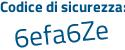 Il Codice di sicurezza è 57ff continua con aea il tutto attaccato senza spazi