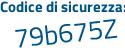 Il Codice di sicurezza è 619 poi 192e il tutto attaccato senza spazi