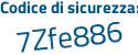 Il Codice di sicurezza è f5fe poi Z46 il tutto attaccato senza spazi