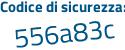 Il Codice di sicurezza è 4 segue a65142 il tutto attaccato senza spazi