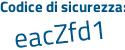 Il Codice di sicurezza è 5987 poi Zda il tutto attaccato senza spazi