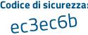 Il Codice di sicurezza è b1Z2c continua con 2a il tutto attaccato senza spazi