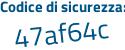 Il Codice di sicurezza è 485bc25 il tutto attaccato senza spazi