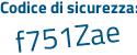 Il Codice di sicurezza è 28acc88 il tutto attaccato senza spazi